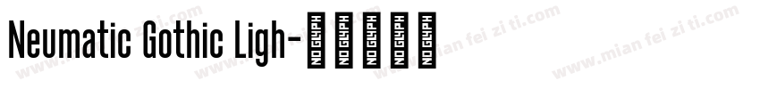 Neumatic Gothic Ligh字体转换
